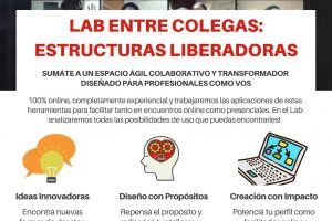 LAB ENTRE COLEGAS: ESTRUCTURAS LIBERADORAS